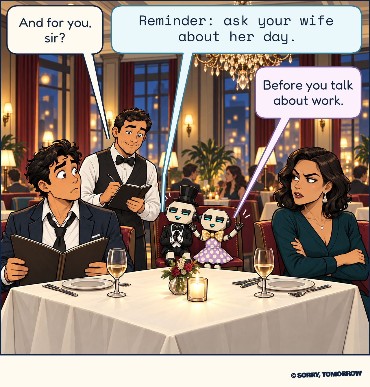 Dex and his wife sit at the same candlelit restaurant table beneath a chandelier. The waiter asks, “And for you, sir?” Bot, on a spare chair with Dot, interrupts: “Reminder: ask your wife about her day.” Dot adds, “Before you talk about work.” Dex freezes over his menu; his wife raises an angry, suspicious eyebrow.