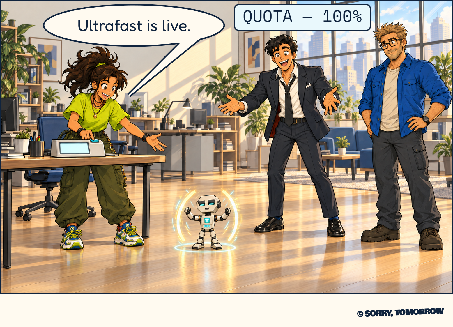 In the sunlit Ahead AI office, Mina presses a console and says “Ultrafast is live.” Small Token celebrates with three glowing quota lights and a glowing T. Dex and Wes watch. A display reads “QUOTA — 100%”.